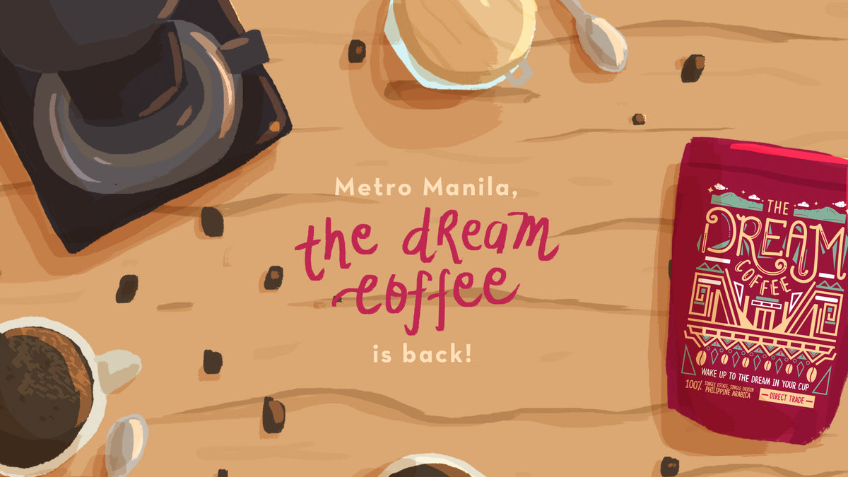 The Dream Coffee is Back in Metro Manila!